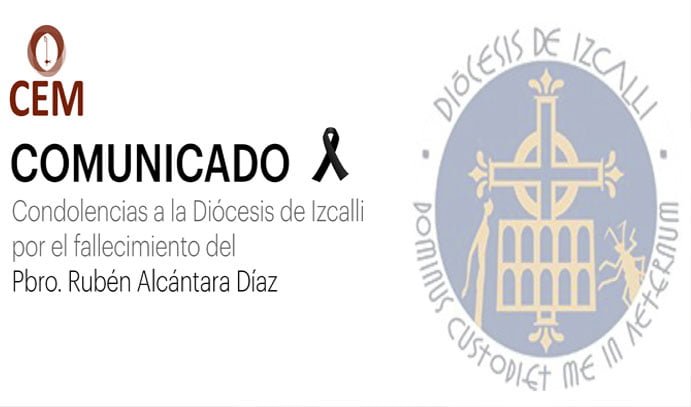 Comunicado & Condolencias CEM Pbro. Rubén Alcántara Díaz