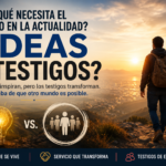 ¿Qué necesita el mundo en la actualidad? Ideas o Testigos. Imagen sobre el poder del testimonio, el apostolado cristiano y la coherencia de vida para transformar la sociedad.