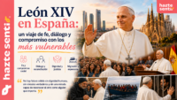 Imagen de León XIV durante su visita apostólica a España en 2026, destacando mensajes de fe, diálogo, dignidad humana, juventud, migración y compromiso con los más vulnerables.