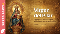 Ilustración sacra de la Virgen del Pilar entronizada con el Niño Jesús y aureola barroca sobre fondo dorado, con la leyenda 'Patrona de la Hispanidad y Madre de la Evangelización'.